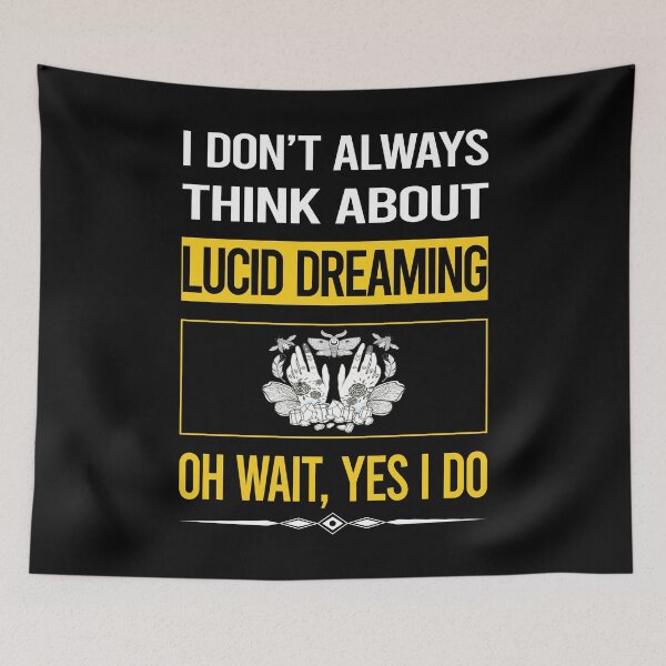 Item preview, Funny Yes I Do Lucid Dreaming designed and sold by gowenefkolaob.
