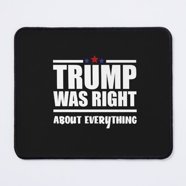Item preview, Mens Trump Was Right About Everything T-Shirt designed and sold by Dieter-Marshall.
