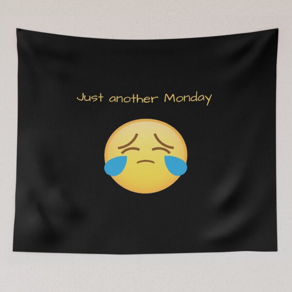 Item preview, Copy of Just Another Monday, Funny Meme  designed and sold by Nero9o.