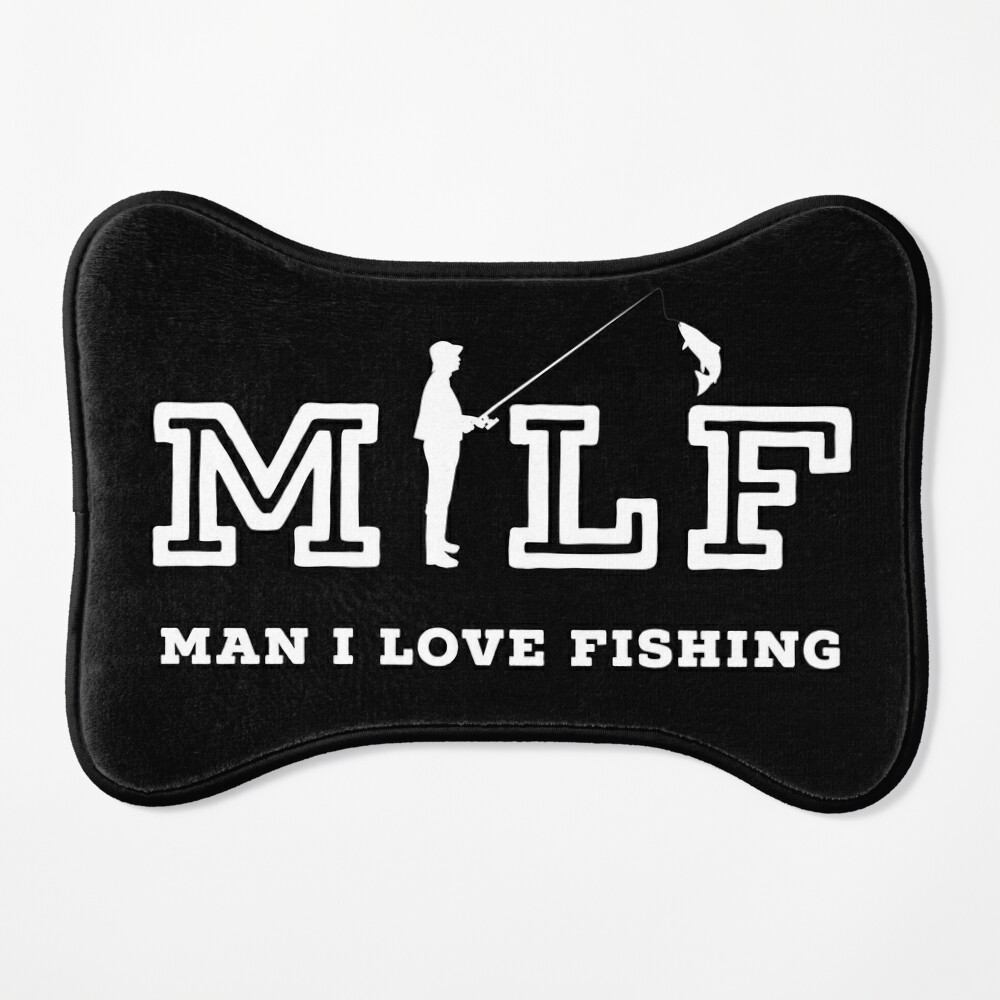 MILF Man I Love Fishing Poster for Sale by MrBookerTee