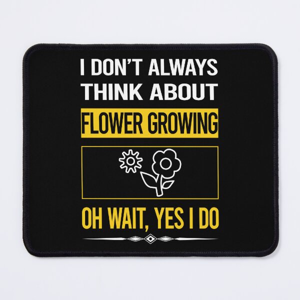 Item preview, Funny Yes I Do Flower Growing designed and sold by gowenefkolaob.