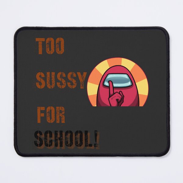 Item preview, Too sussy for school designed and sold by Hound-dolls.