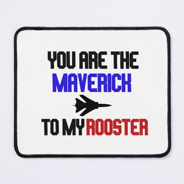 Item preview, you are the maverick to my rooster designed and sold by LannisterOnMars.