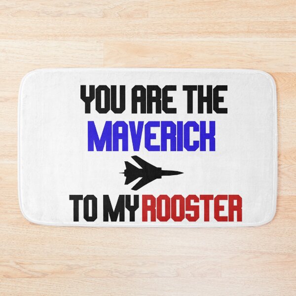 Item preview, you are the maverick to my rooster designed and sold by LannisterOnMars.