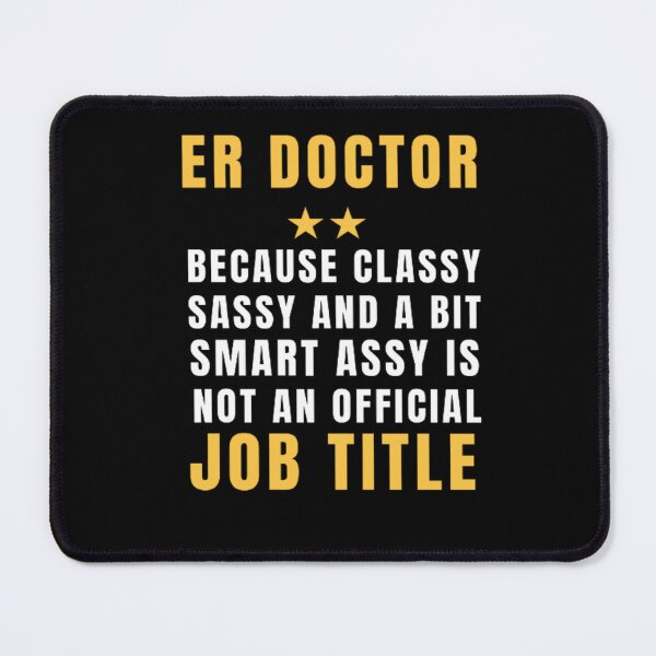 Item preview, Funny Er Doctor Quote designed and sold by Nero9o.