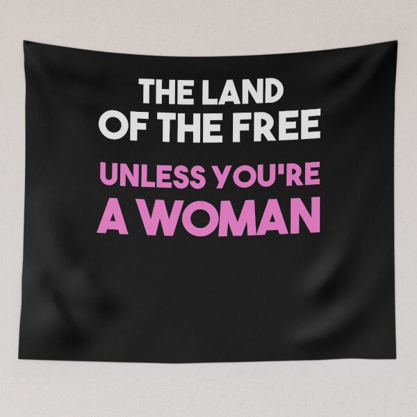 Item preview, Land Of The Free Unless You're a Woman. Pro Choice For Women designed and sold by nedrae.