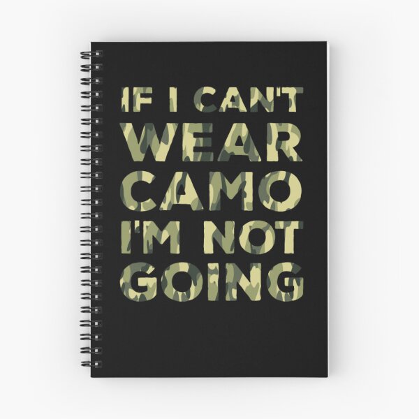 Item preview, If I Can't Wear Camo I'm Not Going Military  designed and sold by aryagiri.