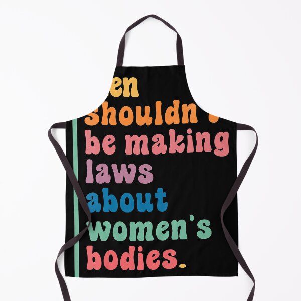 Item preview, Womens Men Shouldn't Be Making Laws About Women's Bodies Feminist designed and sold by nedrae.