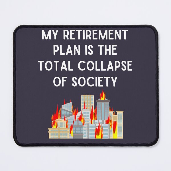 Item preview, Power Symbol Energy Sources My Retirement Plan Is The Total Collapse Of Society Gifts designed and sold by Paulette017Conn.