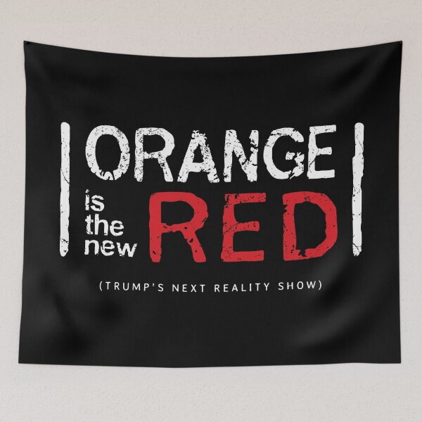 Item preview, orange is the new red - (trump's next reality show) designed and sold by TeesbyDD.