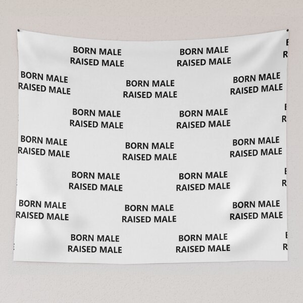 Item preview, born male raised male   designed and sold by PepperDesignt.