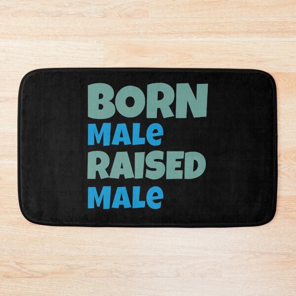 Item preview, Born Male Raised  designed and sold by PepperDesignt.