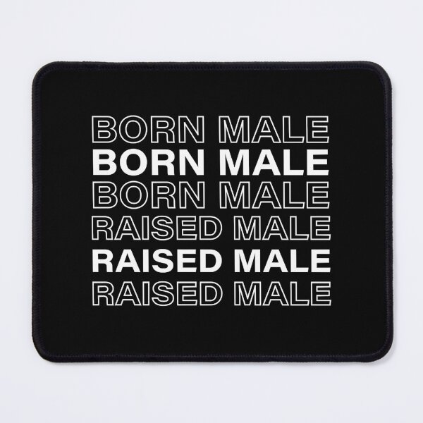 Item preview, Born Male Raised designed and sold by PepperDesignt.