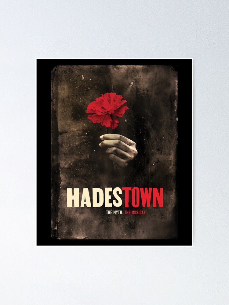 "Hadestown Hadestown flower Hadestown The Musical" Poster for Sale