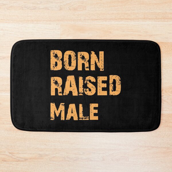 Item preview, Born Male Raised designed and sold by PepperDesignt.
