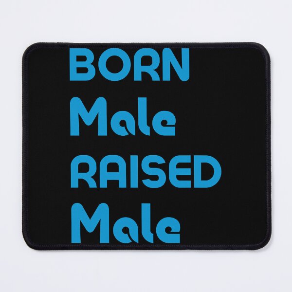 Item preview, Born Male Raised designed and sold by PepperDesignt.