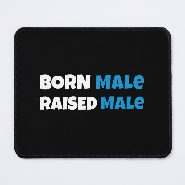 Item preview, Born Male Raised  designed and sold by PepperDesignt.