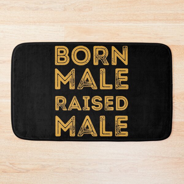 Item preview, Born Male Raised designed and sold by PepperDesignt.