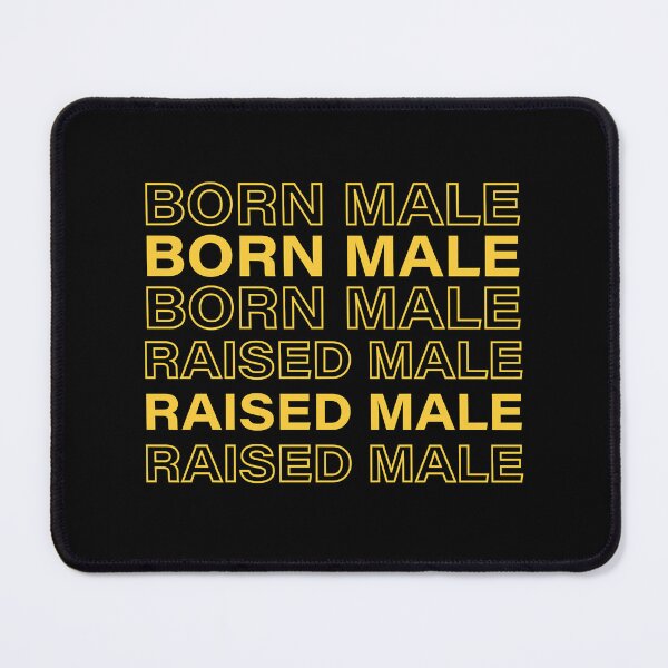 Item preview, Born Male Raised designed and sold by PepperDesignt.