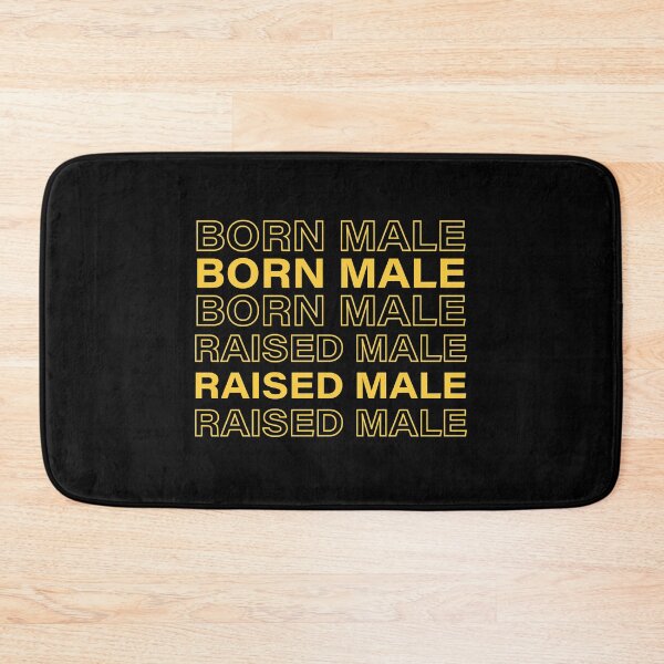 Item preview, Born Male Raised designed and sold by PepperDesignt.