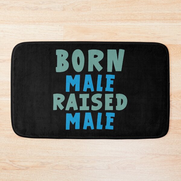 Item preview, Born Male Raised  designed and sold by PepperDesignt.