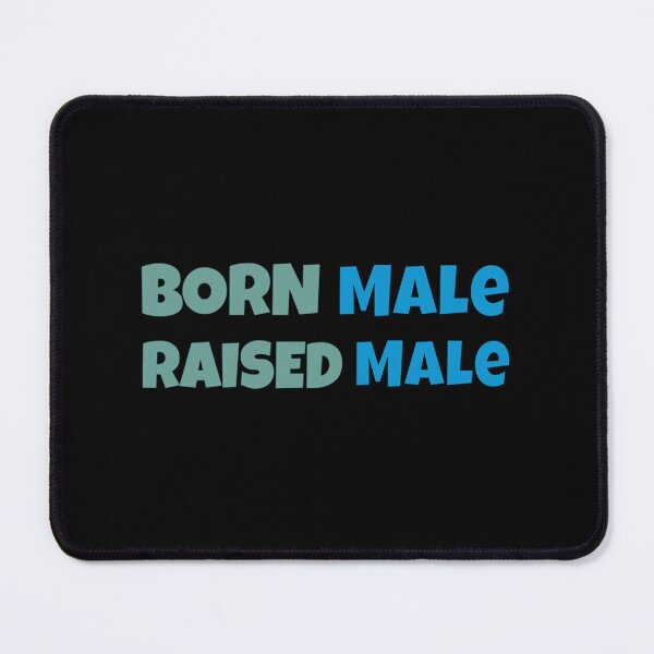 Item preview, Born Male Raised designed and sold by PepperDesignt.