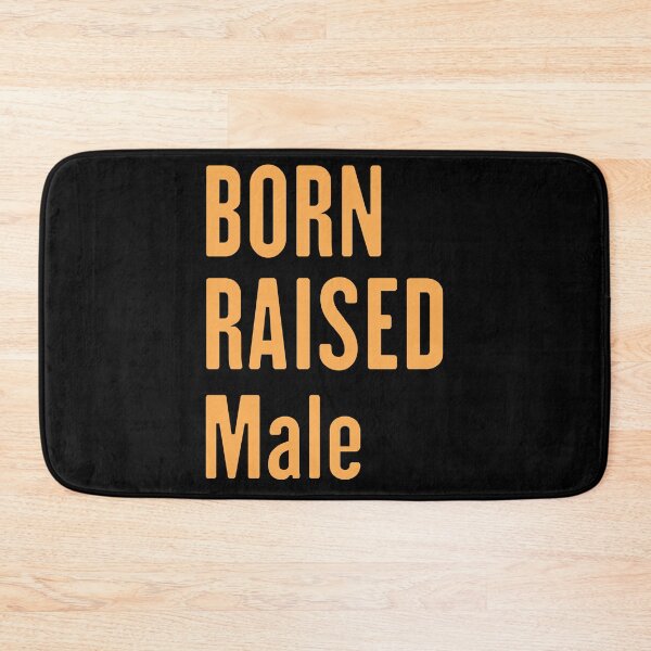 Item preview, Born Male Raised  designed and sold by PepperDesignt.