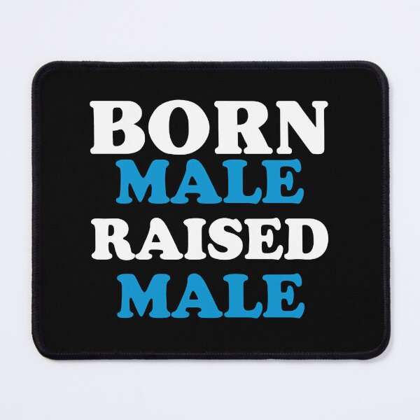 Item preview, Born Male Raised designed and sold by PepperDesignt.