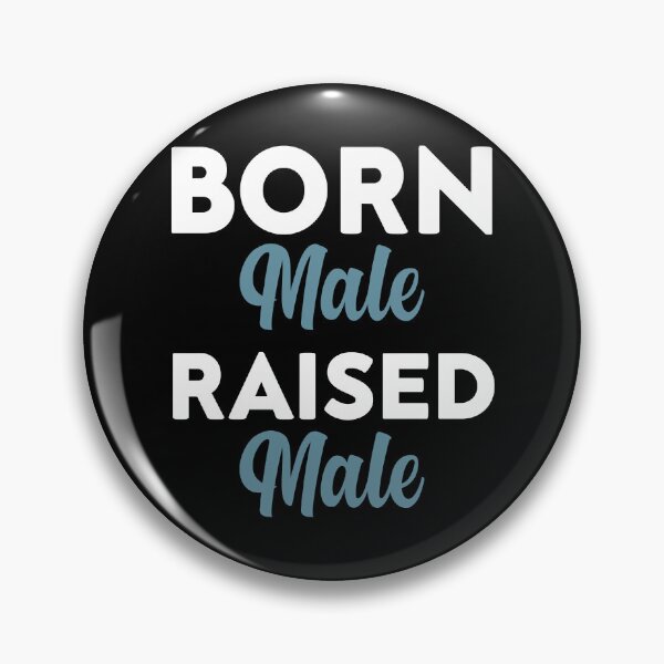 Item preview, Born Male Raised designed and sold by PepperDesignt.
