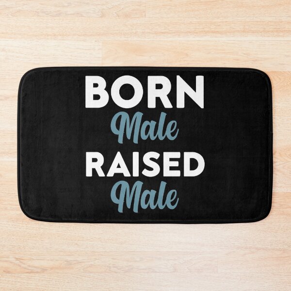 Item preview, Born Male Raised designed and sold by PepperDesignt.