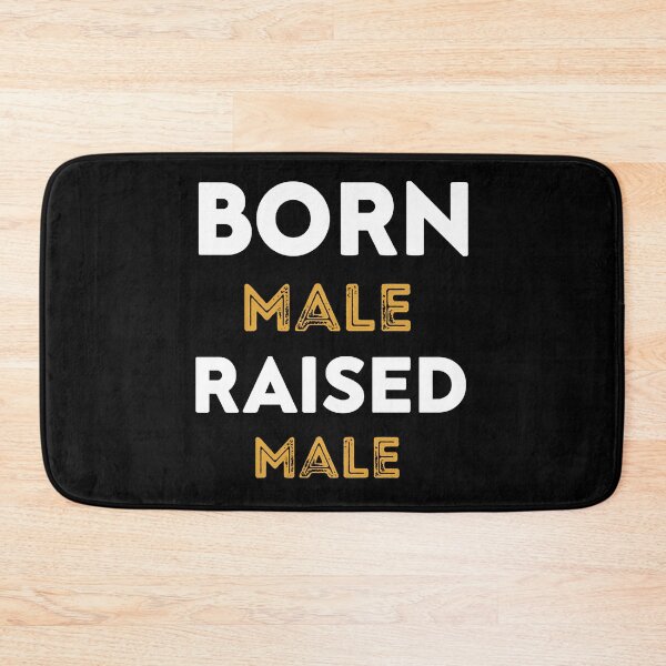 Item preview, Born Male Raised  designed and sold by PepperDesignt.