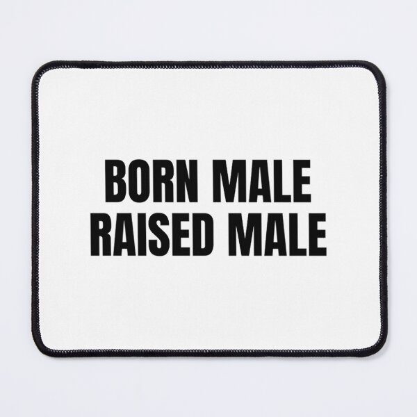 Item preview, Born Male Raised designed and sold by PepperDesignt.