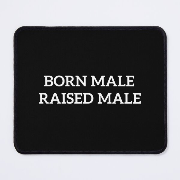 Item preview, Born Male Raised designed and sold by PepperDesignt.