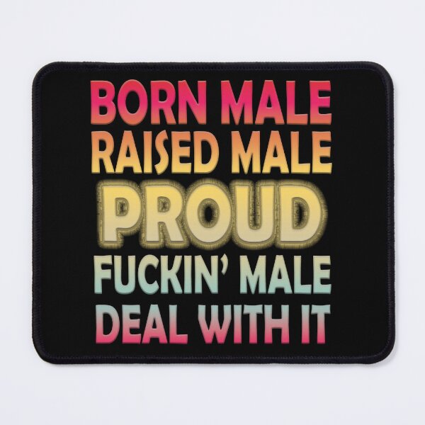 Item preview, born male raised  designed and sold by PepperDesignt.