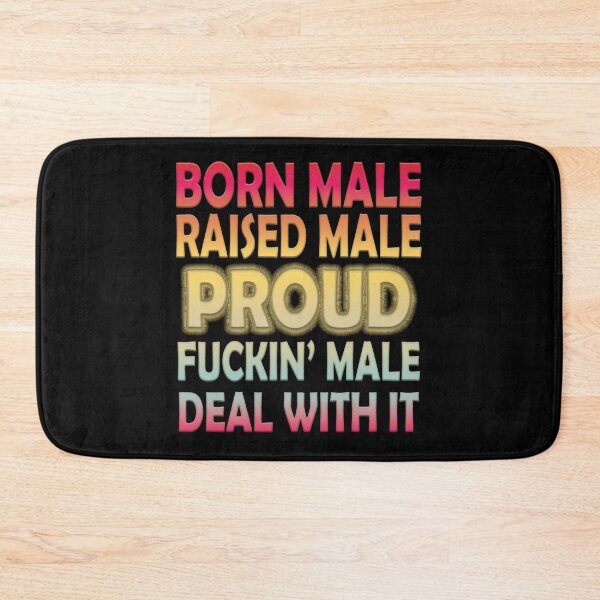 Item preview, born male raised  designed and sold by PepperDesignt.
