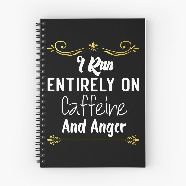 Item preview, I Run Entirely on Caffeine and Anger designed and sold by medbdj.
