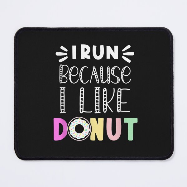Item preview, Funny Donut quote, I run because i like donuts T-Shirt designed and sold by Dieter-Marshall.
