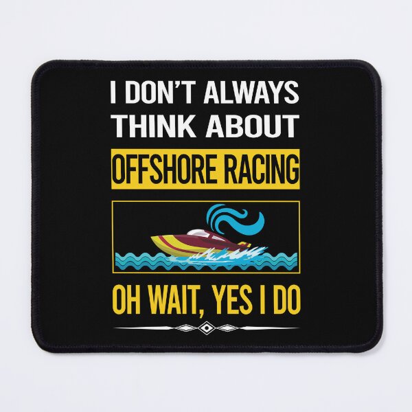Item preview, Funny Yes I Do Offshore Racing designed and sold by gowenefkolaob.