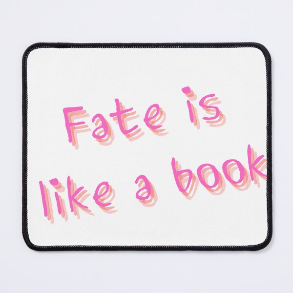 Item preview, Fate is like a book designed and sold by jaeking33.