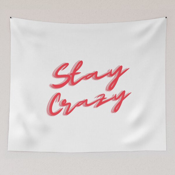 Item preview, stay crazy designed and sold by danielletrisha.
