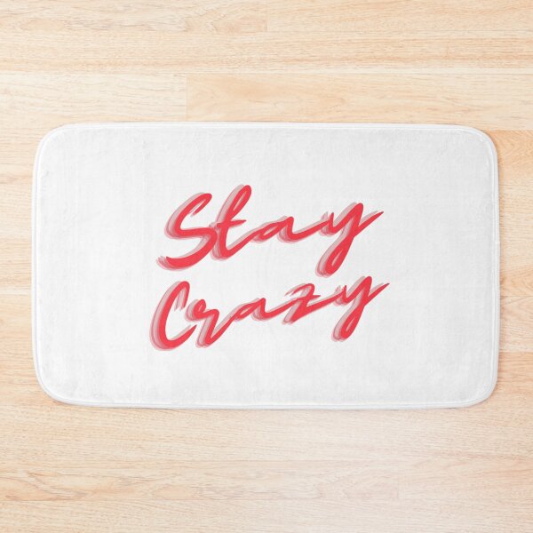 Item preview, stay crazy  designed and sold by danielletrisha.