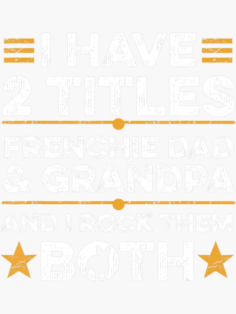 "Mens Frenchie Dog Quote For Your Frenchie Grandpa" Sticker for Sale by