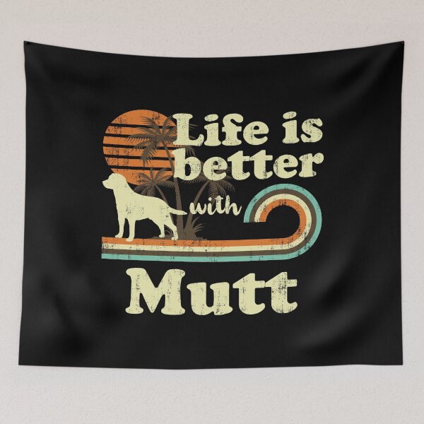 Item preview, Life is Better with Mutt Vintage designed and sold by rafaeltto.