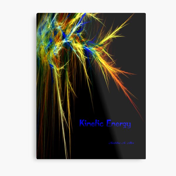 KINETIC ENERGY Lámina metálica