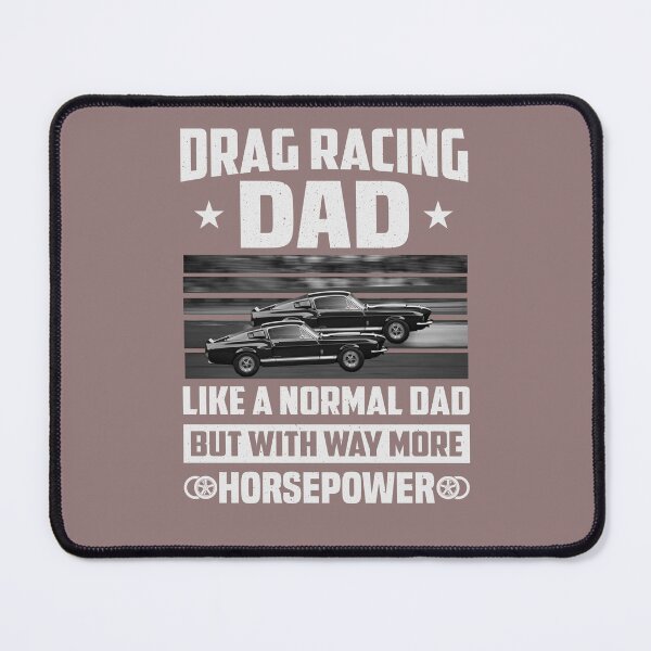 Item preview, Funny Horsepower Drag Racing Dad Quote, Drag Race Dad Joke designed and sold by BoganSlogan.