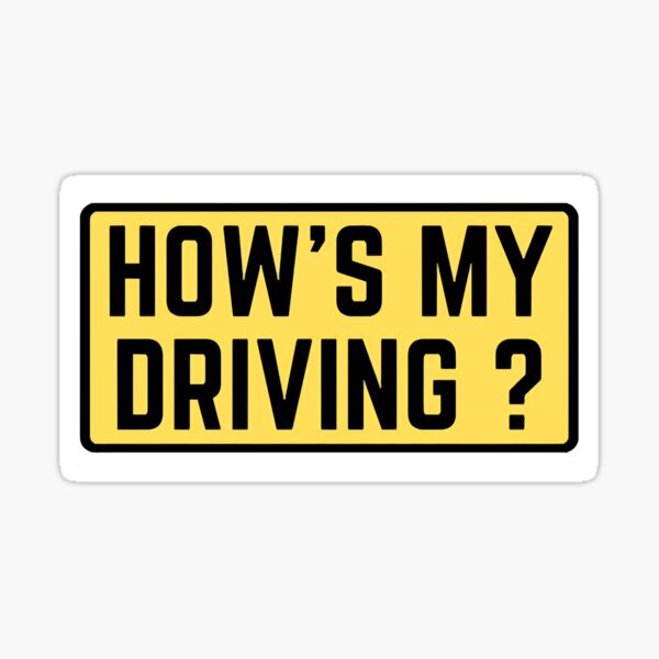 "How???s My Driving" Sticker for Sale by BRANE004 Redbubble