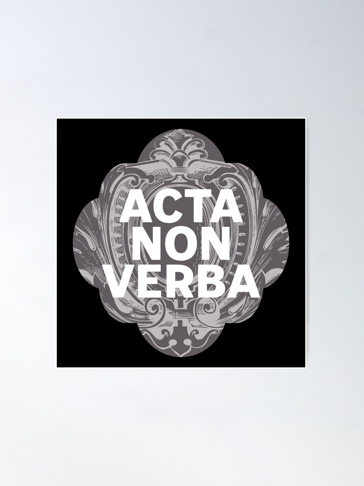 acta non verba latin phrases Art Board Print for Sale by ArtBySymone