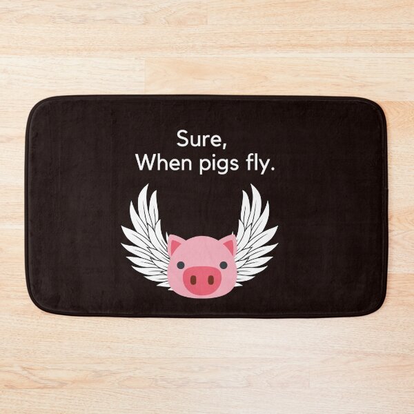 Item preview, Sure, When Pigs Fly designed and sold by Linda La Guardia.