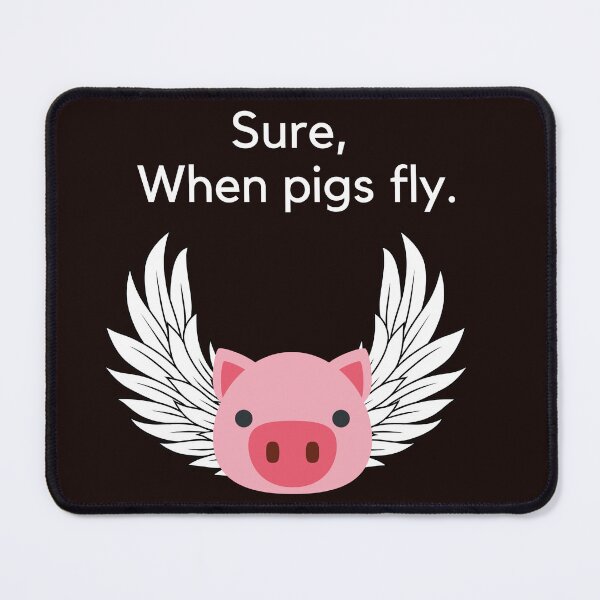 Item preview, Sure, When Pigs Fly designed and sold by Linda La Guardia.