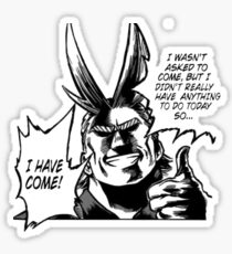 All Might I Have Come Sticker